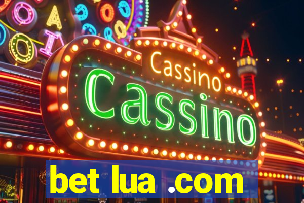bet lua .com
